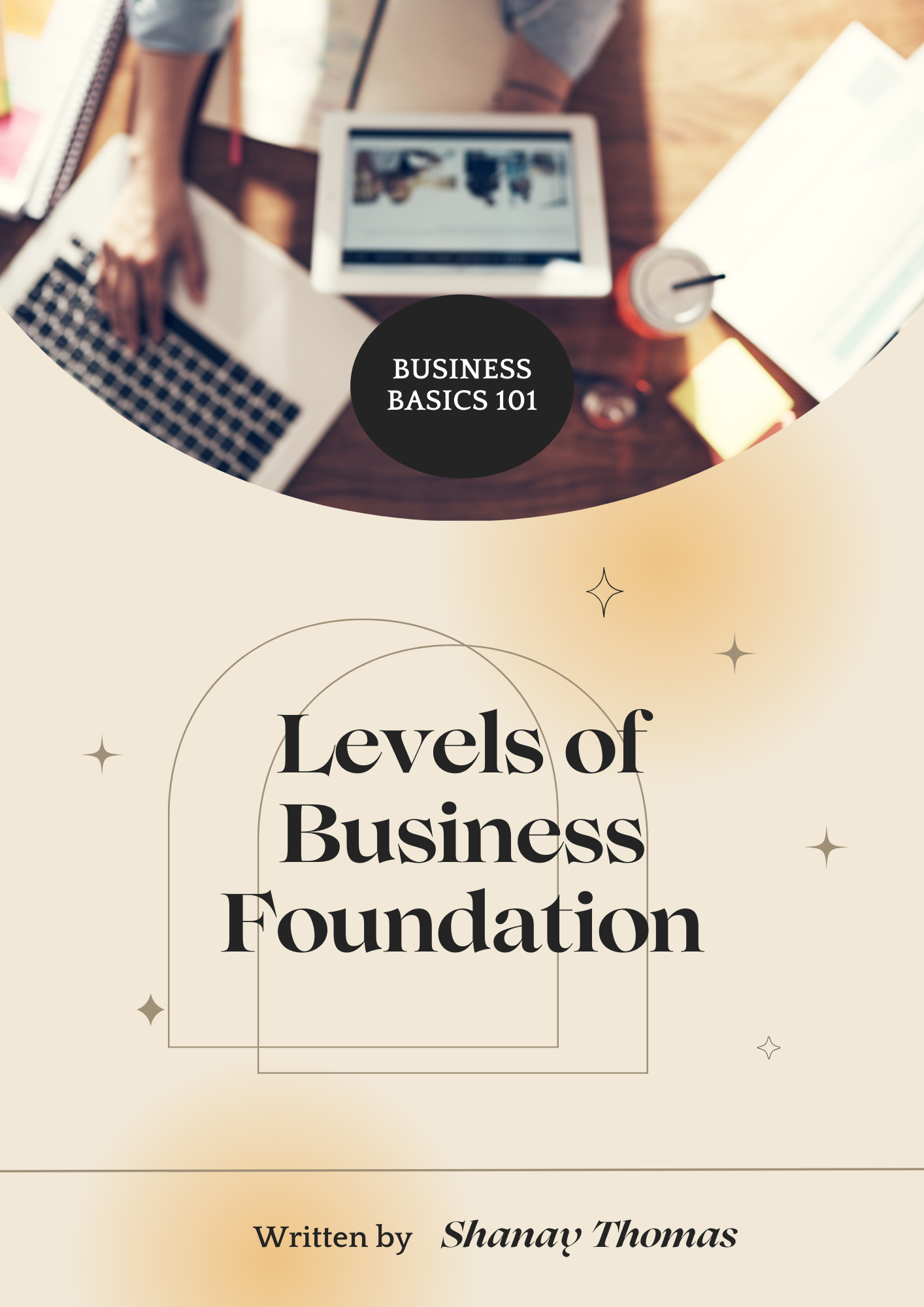 Business Basics 101 : Levels of Business Foundation eBook